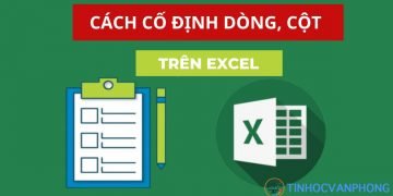 Cách cố định cột, dòng trong Excel chi tiết từng bước