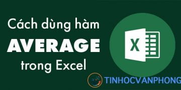 Hàm AVERAGE trong Excel: Hướng dẫn sử dụng để tính trung bình đơn giản và dễ hiểu