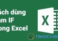 Hàm IF trong Excel: Cách sử dụng, ví dụ đơn giản và dễ hiểu