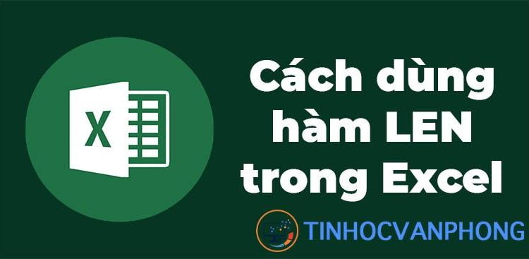 hàm LEN trong Excel - Ảnh 12