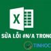 Hướng dẫn sửa lỗi #N/A trong Excel đơn giản và dễ hiểu nhất