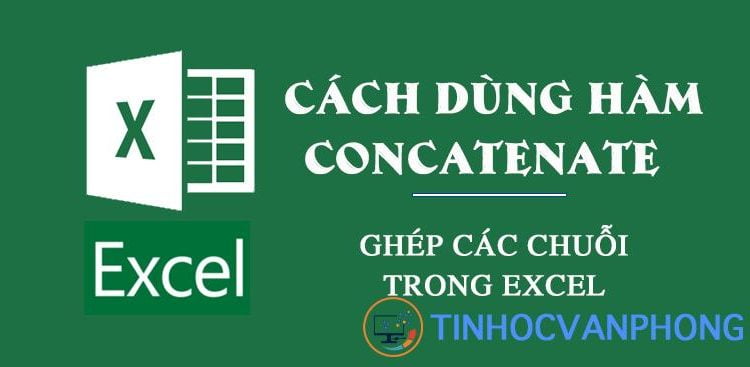 Cách sử dụng hàm CONCATENATE để nối chuỗi trong Excel - Ảnh 13