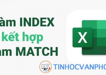 Hướng dẫn kết hợp hàm INDEX và MATCH trong Excel để dò nhiều điều kiện