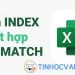Hướng dẫn kết hợp hàm INDEX và MATCH trong Excel để dò nhiều điều kiện