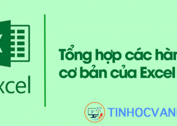 Các hàm cơ bản trong Excel mà mọi người cần biết để nâng cao hiệu suất công việc