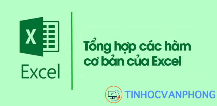 Các hàm cơ bản trong Excel mà mọi người cần biết để nâng cao hiệu suất công việc