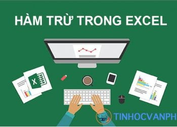 hàm trừ trong Excel - Ảnh 1
