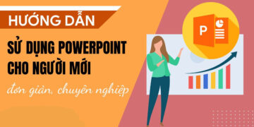 Hướng dẫn sử dụng Powerpoint cho người mới bắt đầu - Ảnh 20