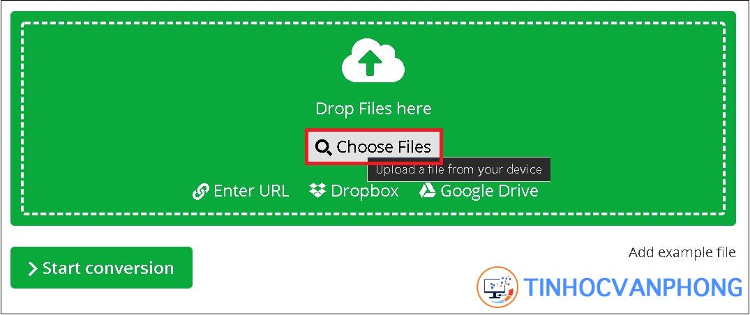 Nhấn vào Choose Files để mở file cần chuyển