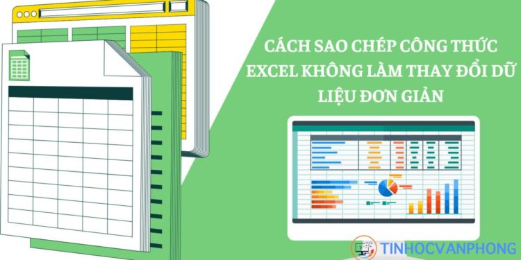 Cách sao chép công thức Excel không làm thay đổi dữ liệu đơn giản
