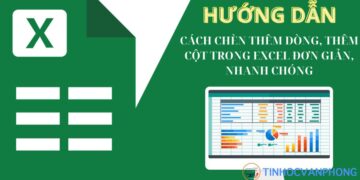 Cách chèn thêm dòng, thêm cột trong Excel đơn giản, nhanh chóng