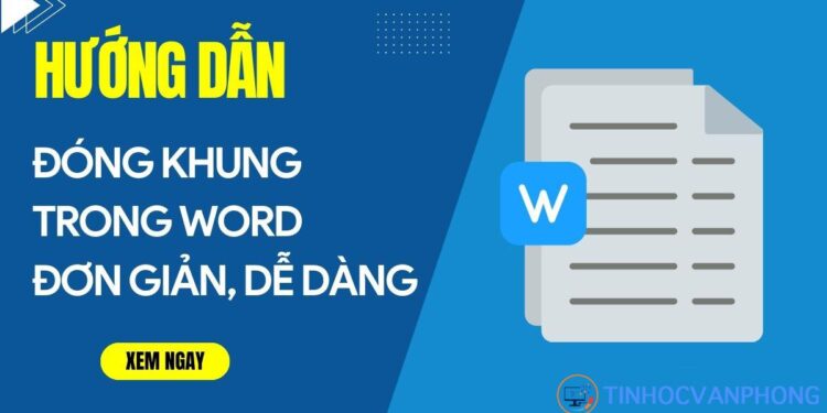 Cách tạo khung bìa trong Word cho 1 trang hay toàn bộ đơn giản