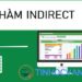 Hướng dẫn dùng hàm INDIRECT trong Excel để tham chiếu dễ hiểu nhất