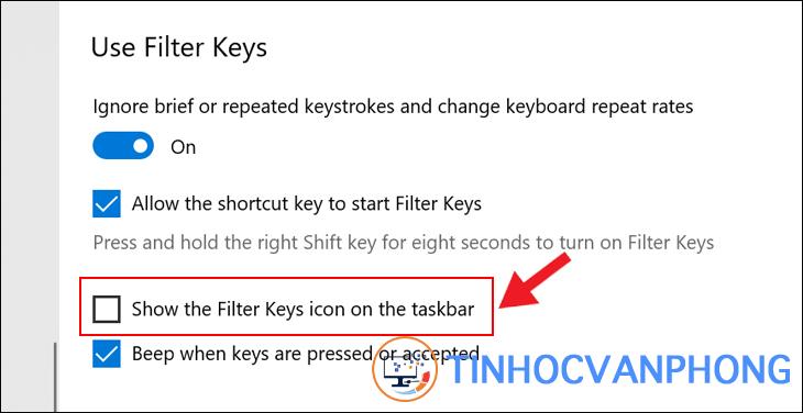 Trượt xuống ở ô Show the Filter keys icon on the taskbar chuyển sang trạng thái không hiển thị dấu tích