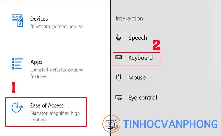 Chọn Ease of Access => chọn Keyboard